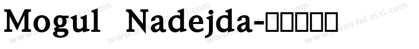 Mogul Nadejda字体转换